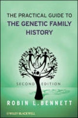 The Practical Guide to the Genetic Family History - Bennett, Robin L.