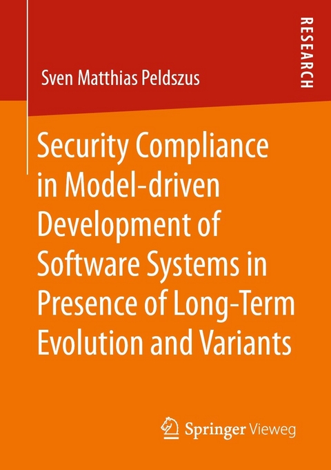 Security Compliance in Model-driven Development of Software Systems in Presence of Long-Term Evolution and Variants -  Sven Matthias Peldszus