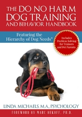 Do No Harm Dog Training and Behavior Handbook -  Linda  Michaels