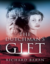 The Dutchman's Gift - Richard Baran