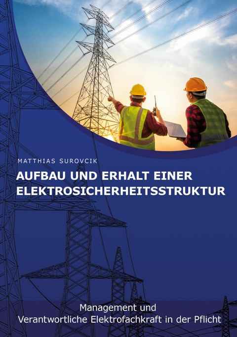 Aufbau und Erhalt einer Elektrosicherheitsstruktur - Matthias Surovcik