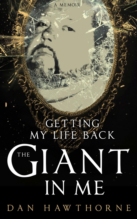 Giant in Me: Getting My Life Back -  Patricia Garber,  Daniel Hawthorne