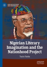 Nigerian Literary Imagination and the Nationhood Project -  Toyin Falola
