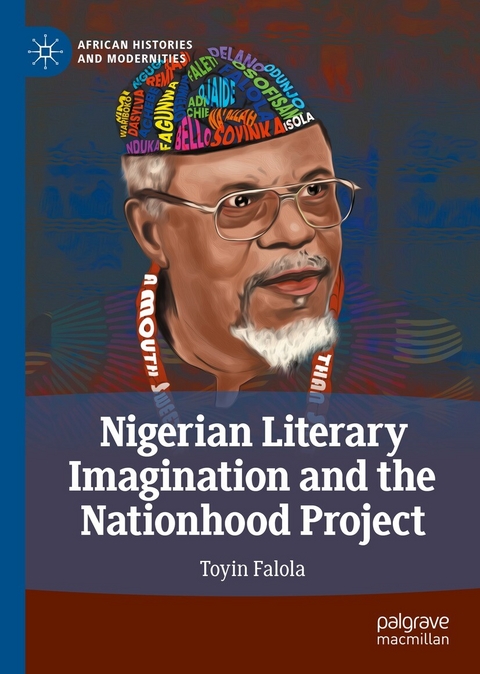 Nigerian Literary Imagination and the Nationhood Project -  Toyin Falola