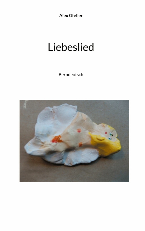 Liebeslied - Alex Gfeller