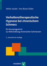 Verhaltenstherapeutische Hypnose bei chronischem Schmerz - Stefan Jacobs, Ines Bosse-Düker