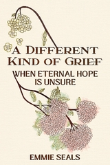 Different Kind of Grief -  Emmie Seals