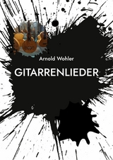 Gitarrenlieder - Arnold Wohler