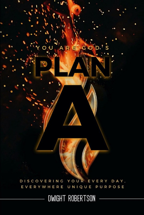 Plan A -  Dwight Robertson