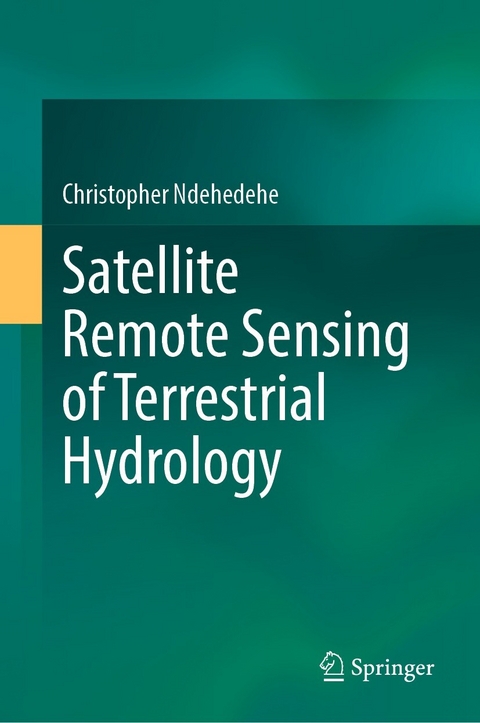 Satellite Remote Sensing of Terrestrial Hydrology - Christopher Ndehedehe