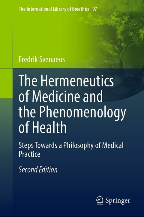 The Hermeneutics of Medicine and the Phenomenology of Health - Fredrik Svenaeus