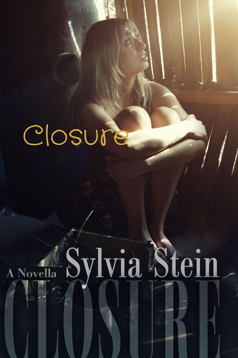 Closure -  Sylvia Stein