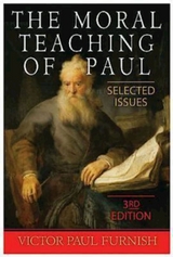 The Moral Teaching of Paul - Victor Paul Furnish