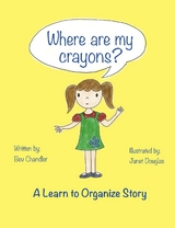 Where Are My Crayons? - Bev Chandler