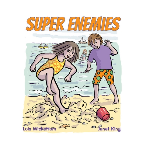 Super Enemies -  Lois Wickstrom