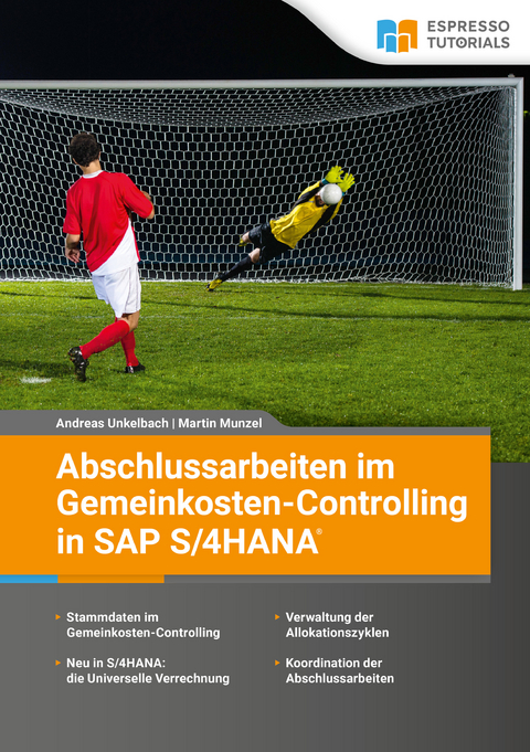 Abschlussarbeiten im Gemeinkosten-Controlling in SAP S/4HANA - Andreas Unkelbach, Martin Munzel