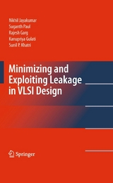 Minimizing and Exploiting Leakage in VLSI Design - Nikhil Jayakumar, Suganth Paul, Rajesh Garg