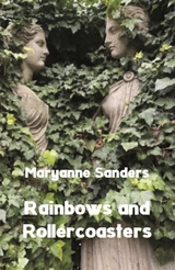 Rainbows and Rollercoasters -  Maryanne Sanders