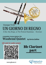 Bb Clarinet part of "Un giorno di regno" for Woodwind Quintet - Giuseppe Verdi, a cura di Enrico Zullino