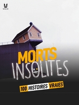 100 HISTOIRES VRAIES DE MORTS INSOLITES - John Mac, Sandrine Brugot, Marion Ambrosino