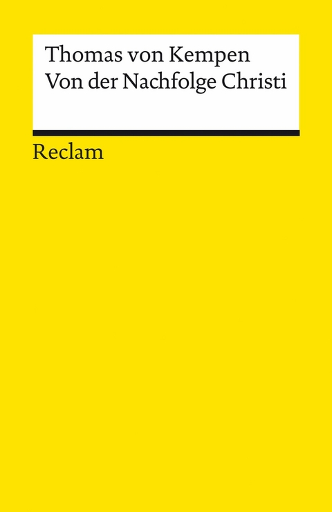 Von der Nachfolge Christi. Die Weisheit des mittelalterlichen Klosters -  Thomas von Kempen