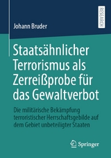 Staatsähnlicher Terrorismus als Zerreißprobe für das Gewaltverbot -  Johann Bruder