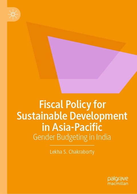 Fiscal Policy for Sustainable Development in Asia-Pacific -  Lekha S. Chakraborty