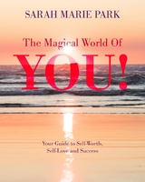 Magical World Of YOU! -  Sarah Marie Park