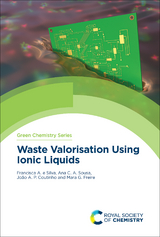 Waste Valorisation Using Ionic Liquids - Portugal) Coutinho Prof. Joao (University of Aveiro, Portugal) Freire Mara (University of Aveiro, Portugal) Sousa Ana (University of Evora, Portugal) e Silva Francisca (University of Aveiro