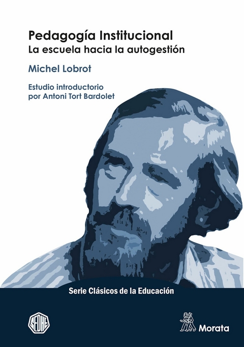 Pedagogía institucional. La escuela hacia la autogestión - Michel Lobrot