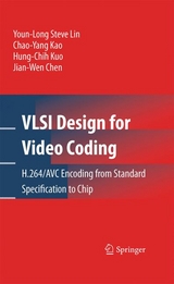 VLSI Design for Video Coding -  Jian-Wen Chen,  Chao-Yang Kao,  Hung-Chih Kuo,  Youn-Long Steve Lin