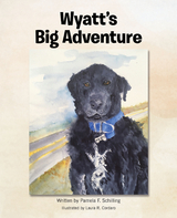 Wyatt's Big Adventure - Pamela F. Schilling