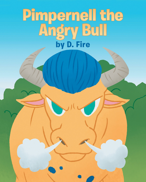 Pimpernell the Angry Bull - D. Fire