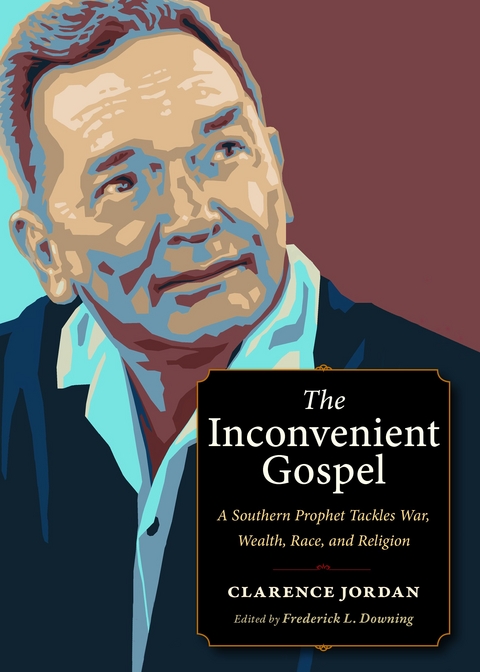 The Inconvenient Gospel - Clarence Jordan