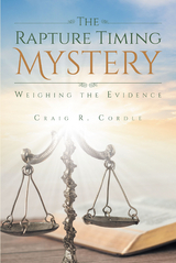 Rapture Timing Mystery -  Craig R Cordle