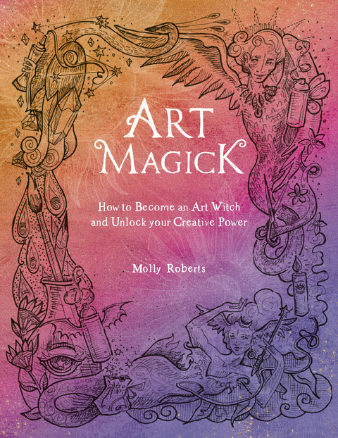 Art Magick -  Molly Roberts