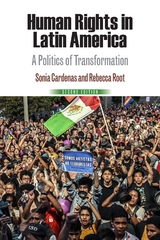 Human Rights in Latin America -  Sonia Cardenas,  Rebecca K. Root