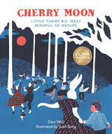 Cherry Moon : Little Poems Big Ideas Mindful of Nature -  Zaro Weil