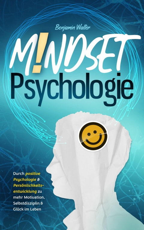 Mindset-Psychologie - Benjamin Walter