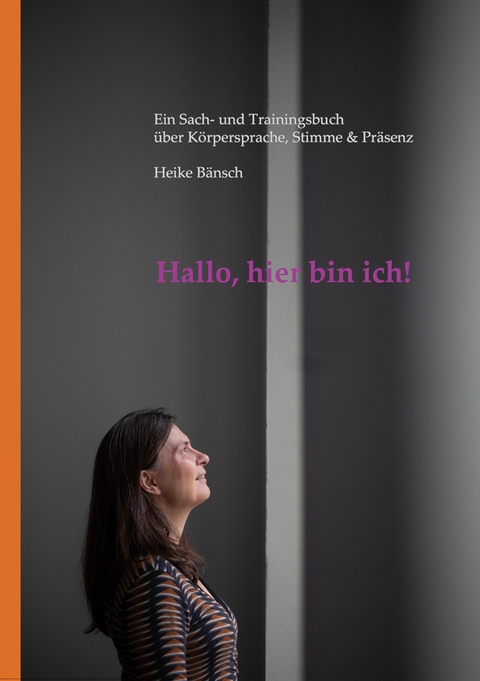 Hallo, hier bin ich! - Heike Bänsch