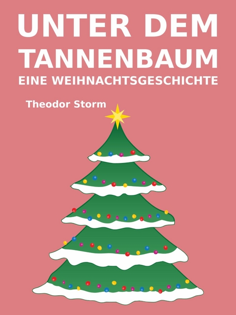 Unter dem Tannenbaum - Theodor Storm