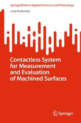 Contactless System for Measurement and Evaluation of Machined Surfaces -  Juraj Ružbarský