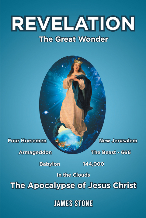 REVELATION: The Great Wonder -  James Stone