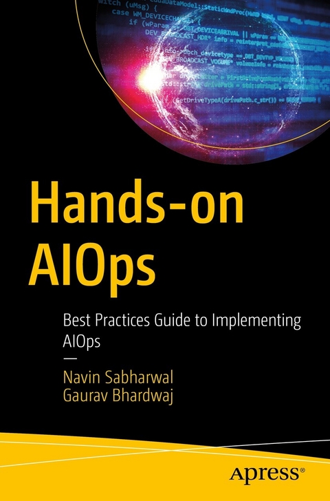 Hands-on AIOps -  Gaurav Bhardwaj,  Navin Sabharwal