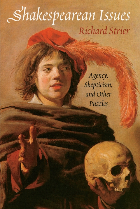 Shakespearean Issues -  Richard Strier