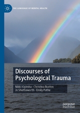 Discourses of Psychological Trauma -  Nikki Kiyimba,  Christina Buxton,  Jo Shuttleworth,  Emily Pathe
