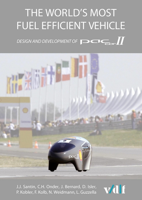 The World's Most Fuel Efficient Vehicle -  Jean-Jacques Sandin,  Christopher H. Onder,  Jérôme Bernard,  Dominik Isler,  Pius Kobler,  Florian Kolb