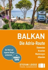 Stefan Loose Reiseführer Balkan, Die Adria-Route - Andrea Markand, Mark Markand