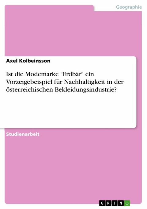 Ist die Modemarke "Erdbär" ein Vorzeigebeispiel für Nachhaltigkeit in der österreichischen Bekleidungsindustrie? - Axel Kolbeinsson