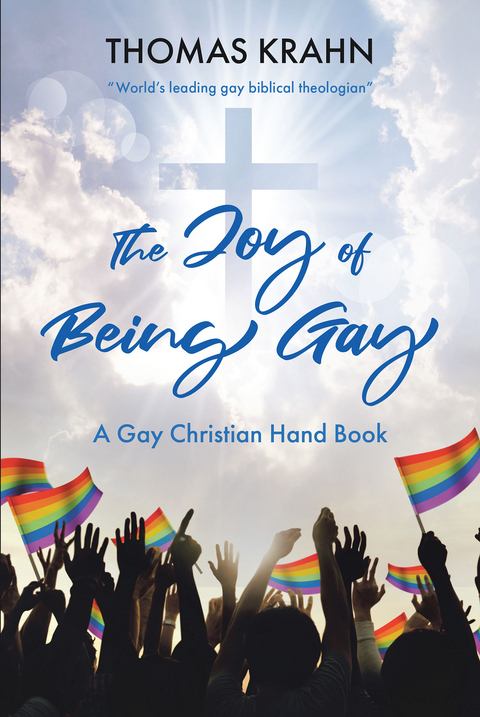 The Joy of Being Gay - Thomas Krahn